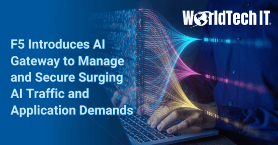 F5 Introduces AI Gateway to Manage and Secure Surging AI Traffic and Application Demands (headline graphic)